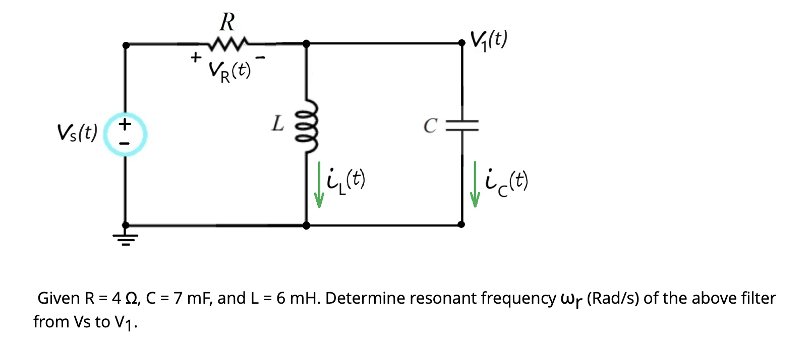 Solved Given R C Mf And L Mh Determine Resonant Chegg Com