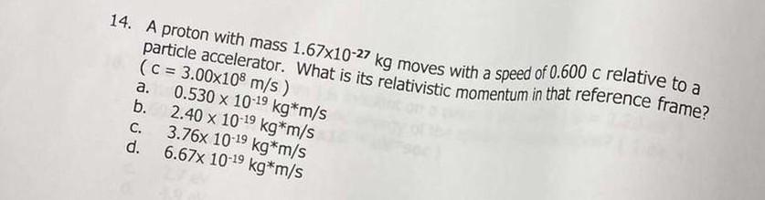 Solved 14. A proton with mass 1.67×10−27 kg moves with a | Chegg.com