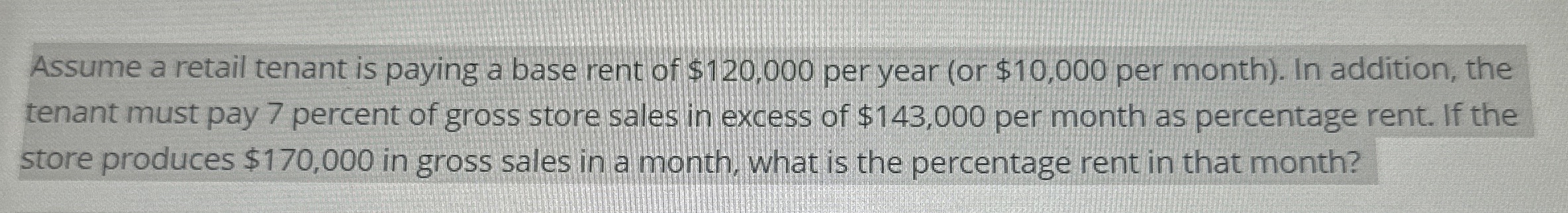 Solved Assume a retail tenant is paying a base rent of | Chegg.com