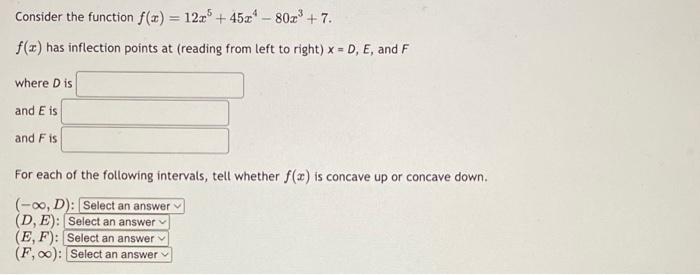 Solved Consider the function f(x)=12x5+45x4−80x3+7. f(x) has | Chegg.com