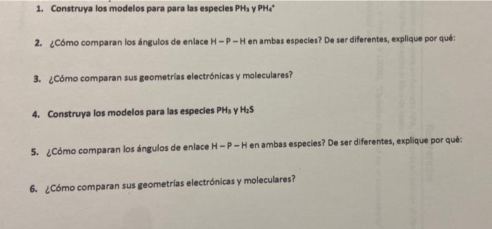 1. Construya los modelos para para las especies \( \mathrm{PH}_{3} \) y \( \mathrm{PH}_{a^{+}} \) 2. ¿Cómo comparan los ángul