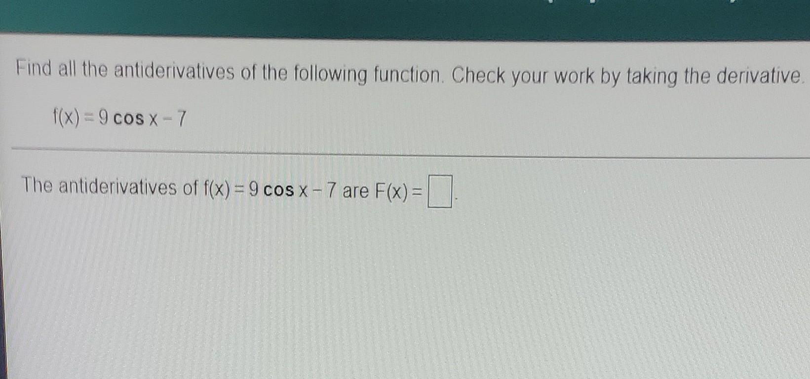 Solved Find All The Antiderivatives Of The Following | Chegg.com