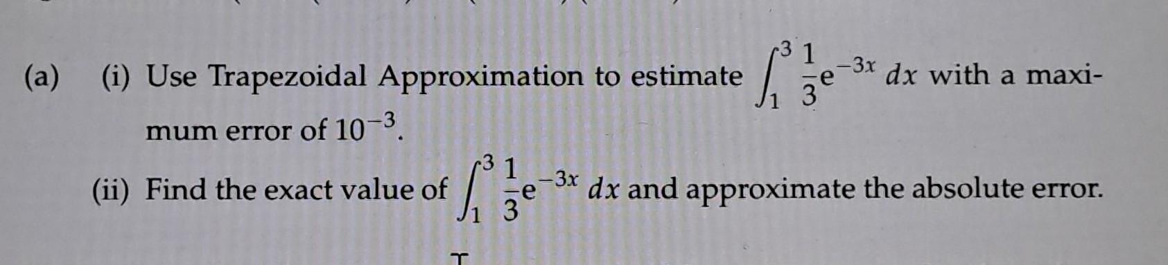 Solved (a) (i) Use Trapezoidal Approximation to estimate | Chegg.com