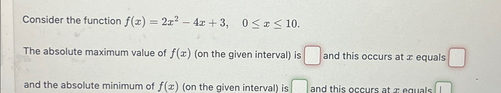 Solved Consider The Function F X 2x2 4x 3 0≤x≤10 The