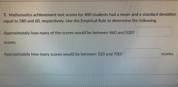 Solved 7. Mathematics achievement test scores for 400 | Chegg.com