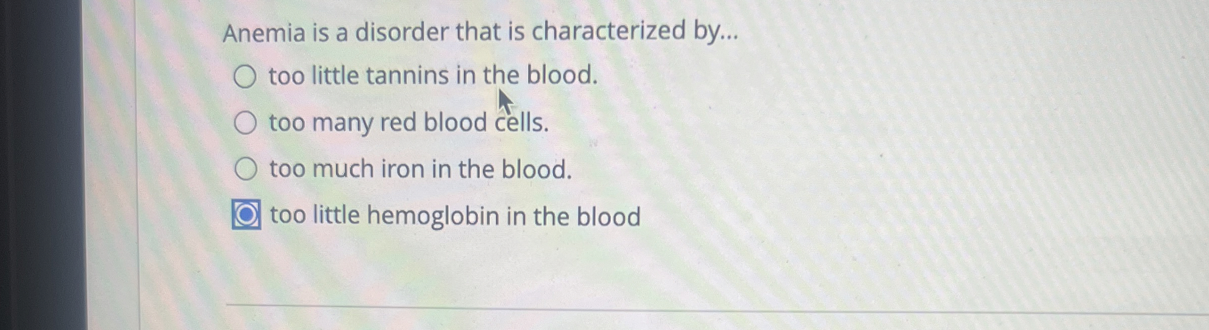 Solved Anemia is a disorder that is characterized by...too | Chegg.com