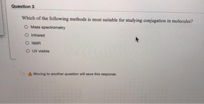 Solved Question 3 Which Of The Following Methods Is Most | Chegg.com