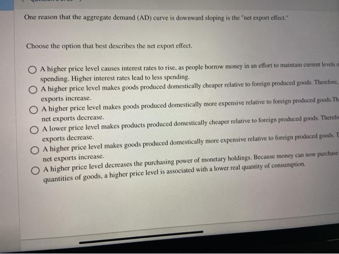 Solved One reason that the aggregate demand (AD) curve is | Chegg.com