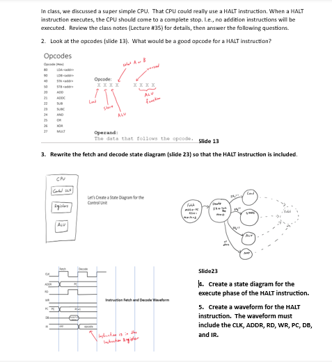 In class, we discussed a super simple CPU. That CPU | Chegg.com