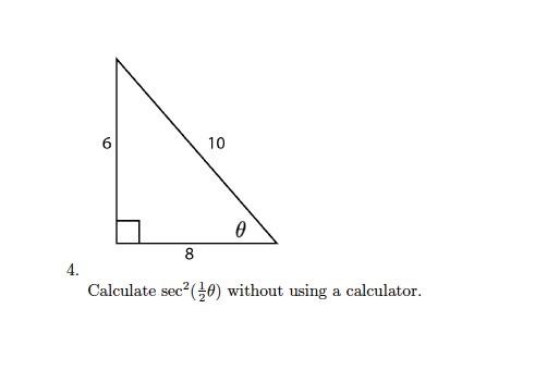 Solved 4. 6 10 0 8 Calculate sec²(0) without using a | Chegg.com