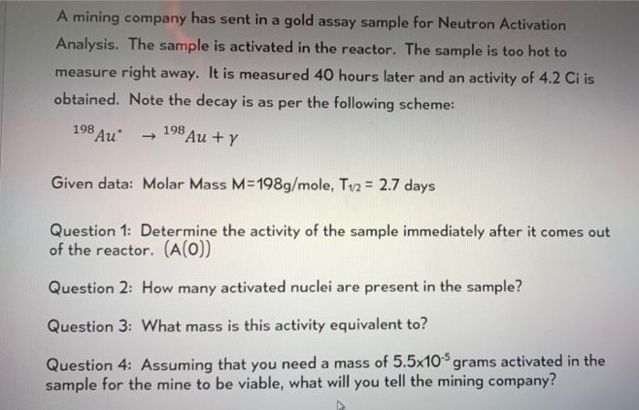 Solved A mining company has sent in a gold assay sample for | Chegg.com