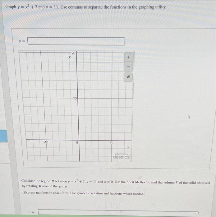 Solved Graph y = x² + 7 and y = 11. Use commas to separate 