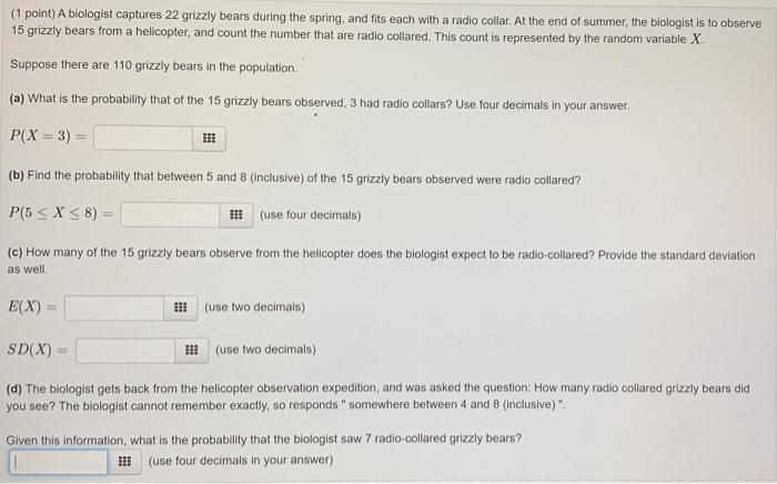 Solved (1 point) A biologist captures 22 grizzly bears | Chegg.com