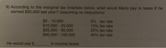 Solved 9) According To The Marginal Tax Brackets Below, What | Chegg.com