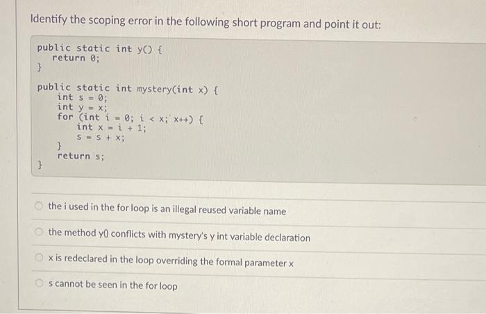 Solved Identify the scoping error in the following short | Chegg.com