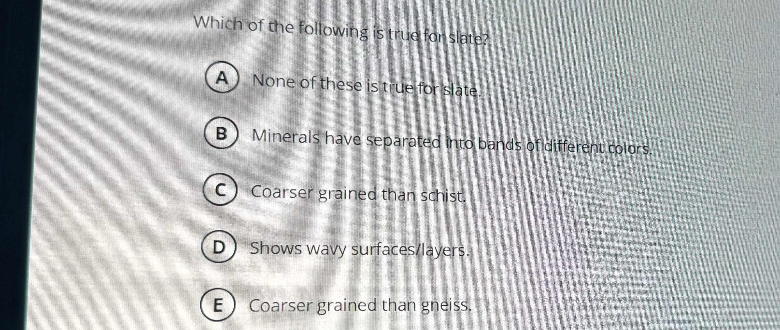 Solved Which of the following is true for slate?None of | Chegg.com