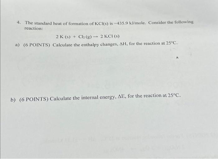 Solved 4. The standard heat of formation of KCl(s) is 435.9