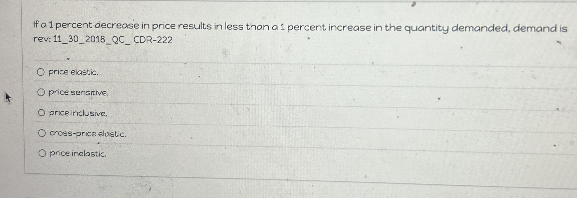 Solved If a 1 ﻿percent decrease in price results in less | Chegg.com
