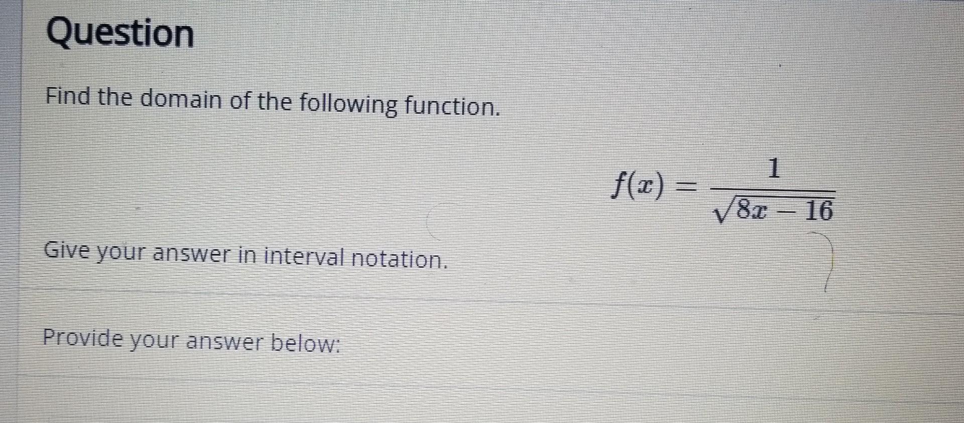 find the domain of f x give your answer in interval notation