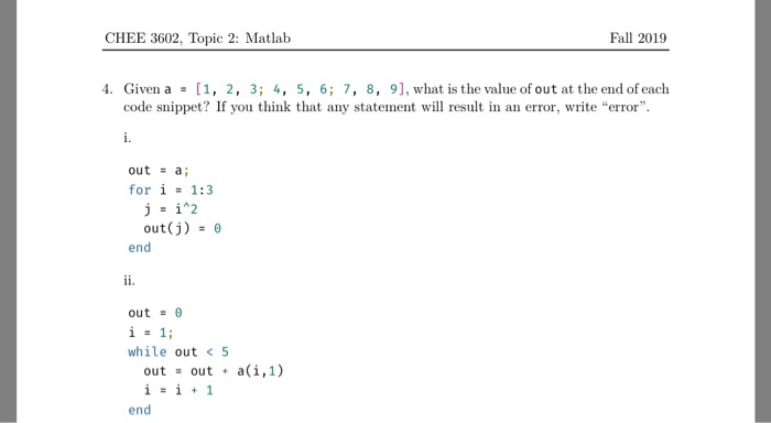 Solved Chee 3602 Topic 2 Matlab Fall 19 4 Given 1 2 3 4 5 6 7 8 9 Value End Code Snippet Think Q