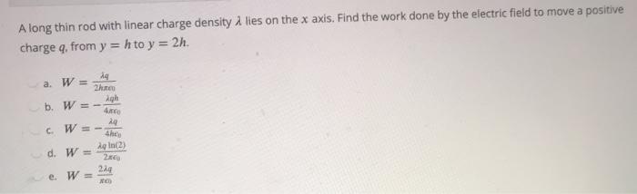 Solved Along Thin Rod With Linear Charge Density A Lies O Chegg Com