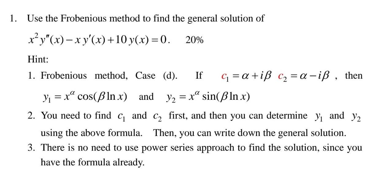 Solved 1. Use the Frobenious method to find the general | Chegg.com