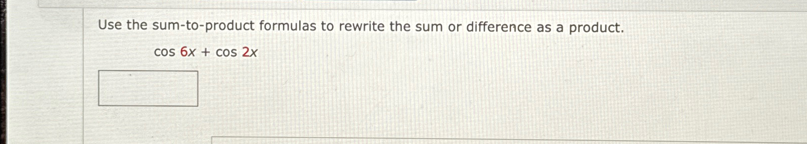 Solved Use The Sum-to-product Formulas To Rewrite The Sum Or | Chegg.com