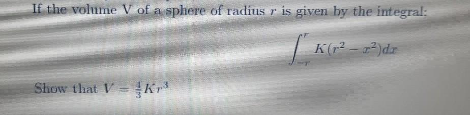 Solved If the volume V of a sphere of radius r is given by | Chegg.com