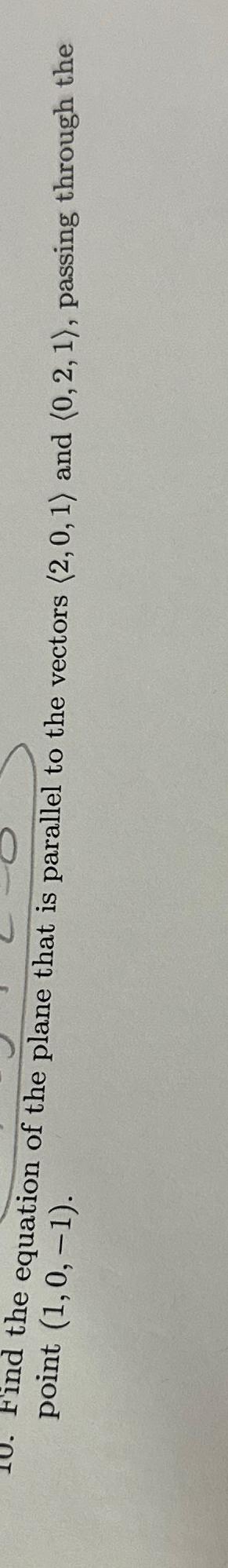 Solved 1U. ﻿Find the equation of the plane that is parallel | Chegg.com