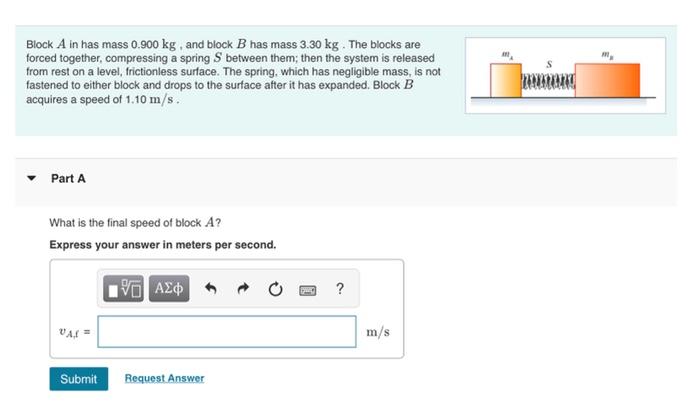 Solved Block A In Has Mass 0.900 Kg, And Block B Has Mass | Chegg.com