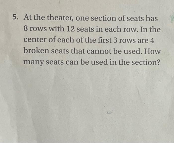 Solved 5. At the theater one section of seats has 8 rows Chegg