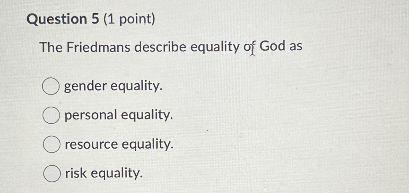 Solved Question 5 (1 ﻿point)The Friedmans Describe Equality | Chegg.com