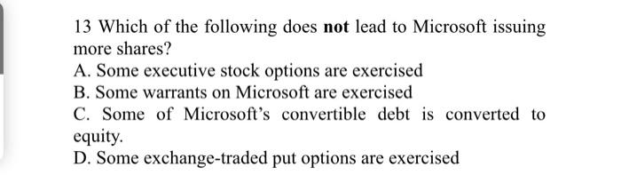 Solved 13 Which of the following does not lead to Microsoft | Chegg.com