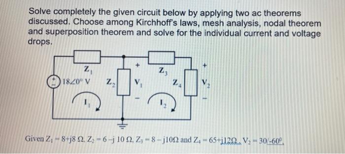 Solved Solve completely the given circuit below by applying | Chegg.com