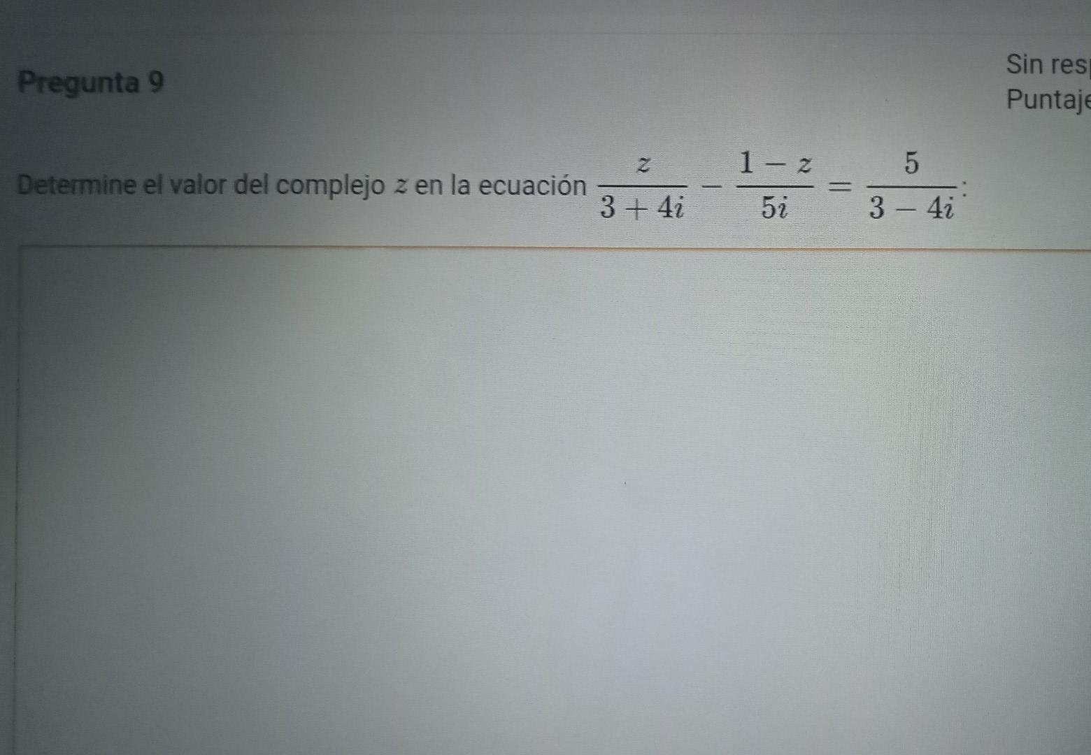 \( \frac{z}{3+4 i}-\frac{1-z}{5 i}=\frac{5}{3-4 i} \)