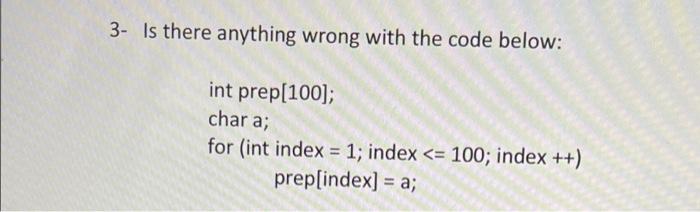 Solved 3- Is there anything wrong with the code below: int | Chegg.com