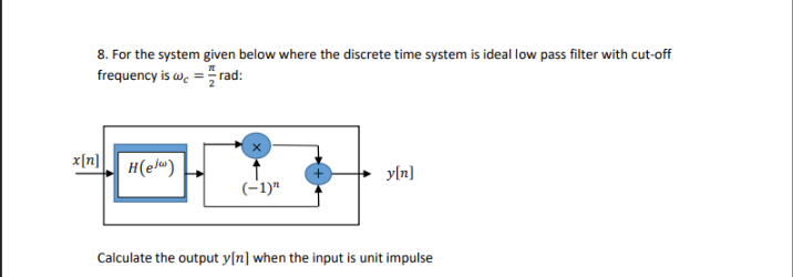 Solved For the system given below where the discrete time | Chegg.com