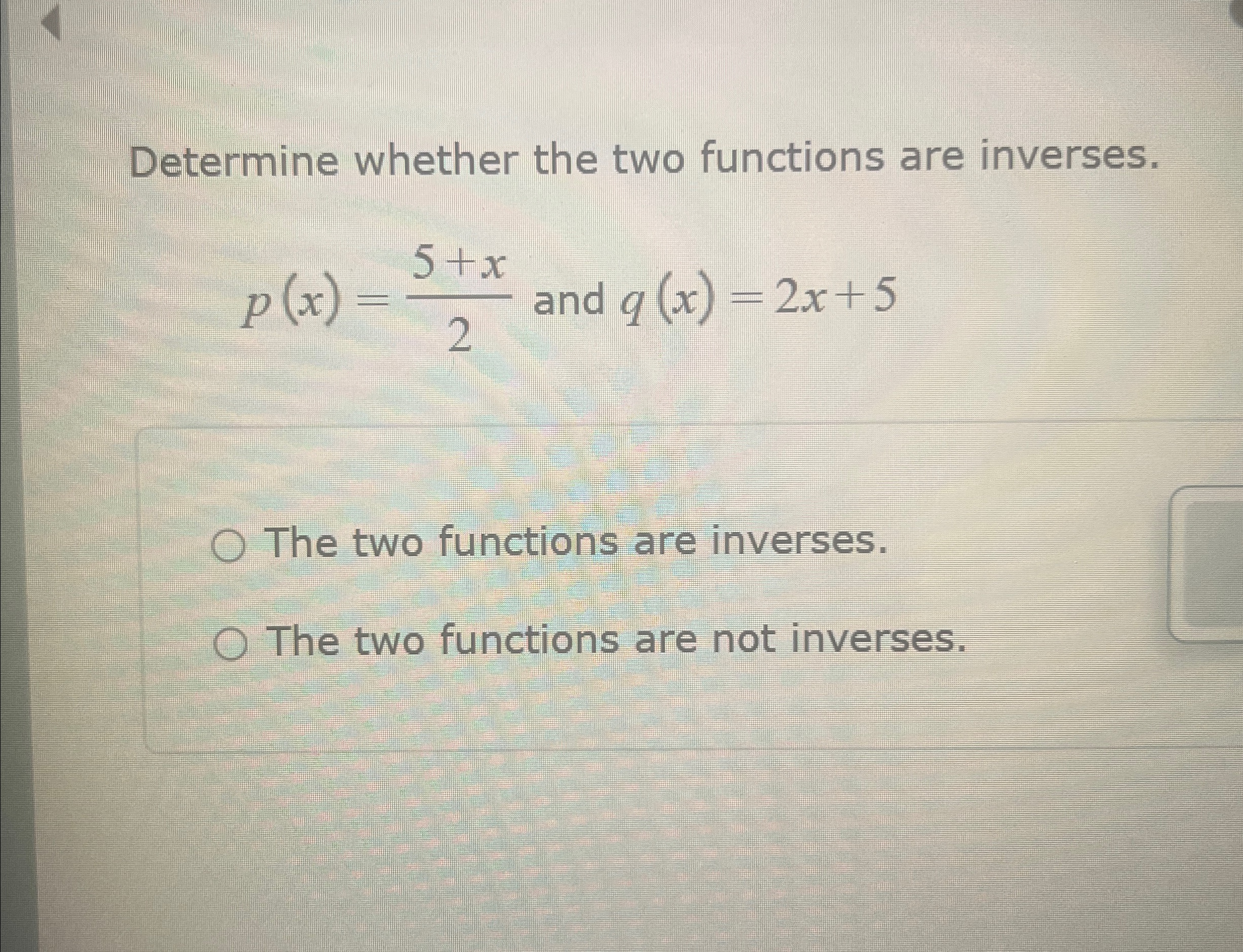 Solved Determine whether the two functions are | Chegg.com