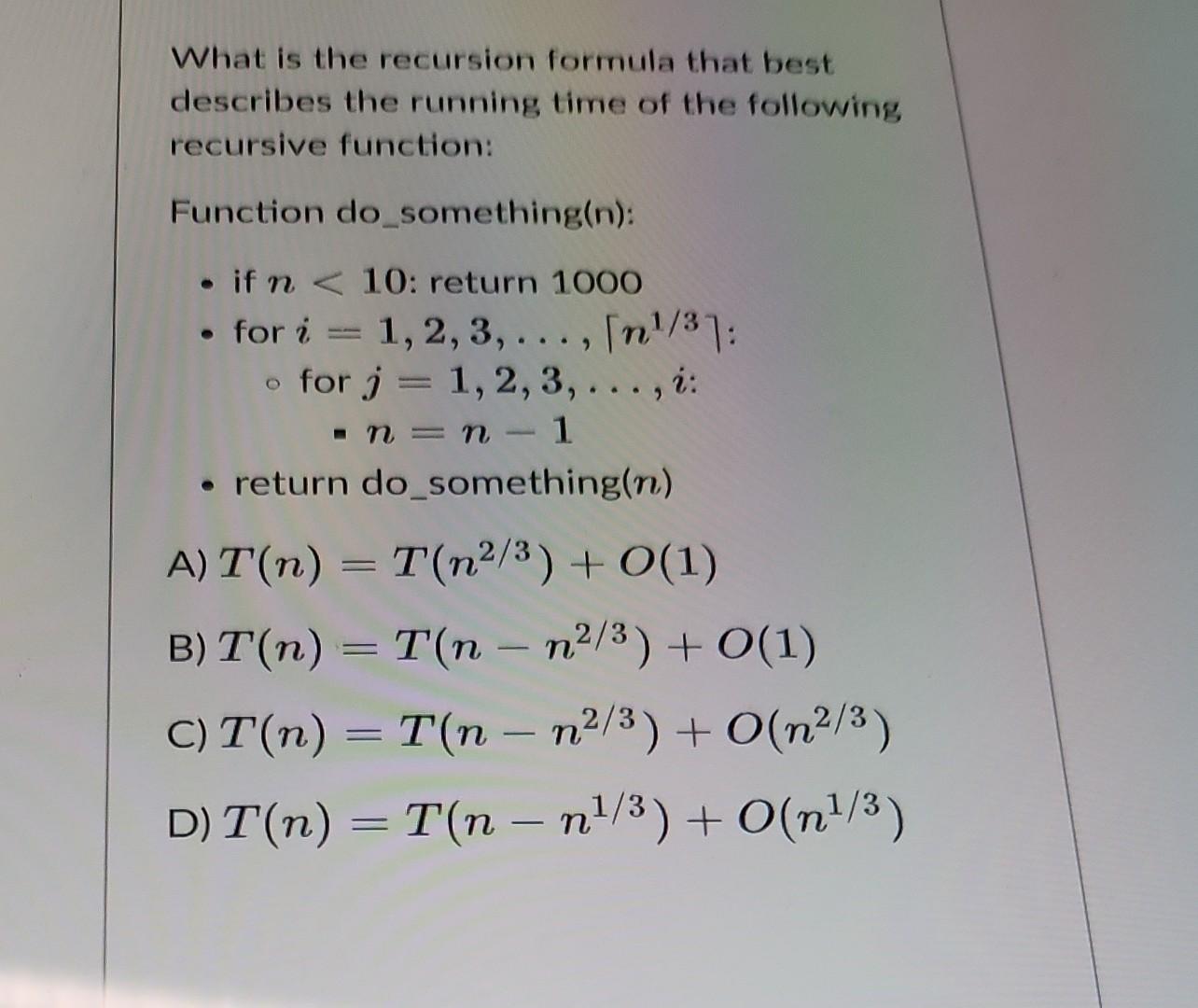 Solved What is the recursion formula that best describes the | Chegg.com
