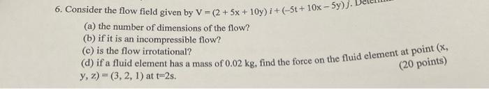 Solved 6. Consider the flow field given by | Chegg.com