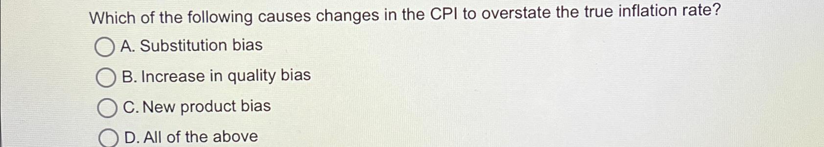 Solved Which of the following causes changes in the CPI to | Chegg.com