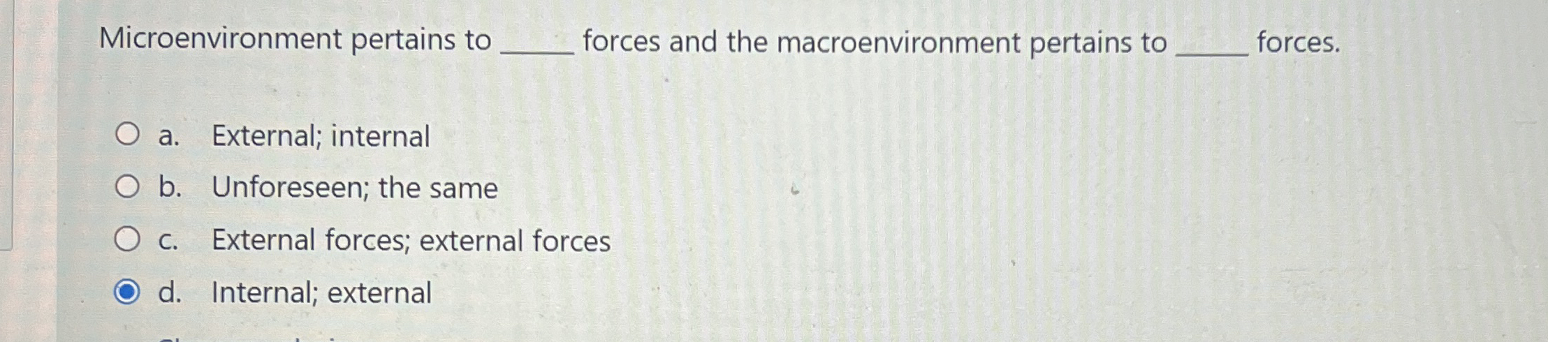 Solved Microenvironment pertains to ﻿forces and the | Chegg.com