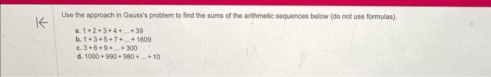 Solved Use The Approach In Gauss's Problem To Find The Sums | Chegg.com