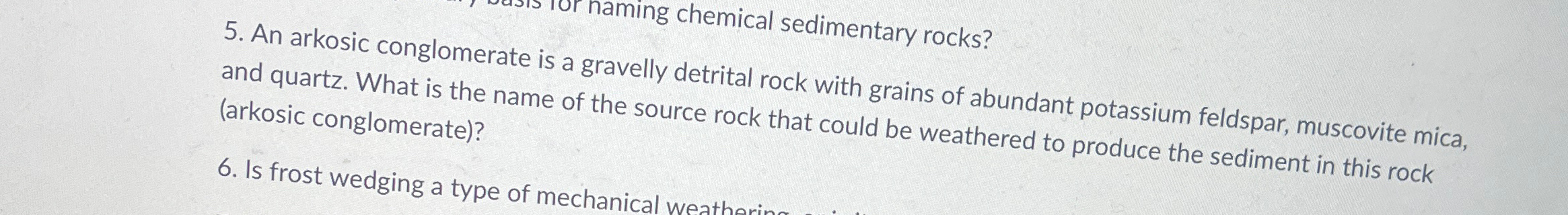 Solved An arkosic conglomerate is a gravelly detrital rock | Chegg.com