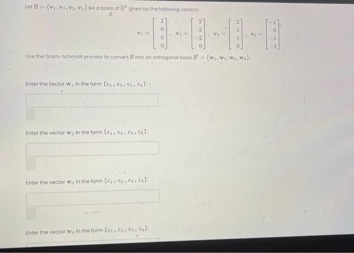 Solved Let B {v1 V2 V3 Vi} Be A Basis Of R Given By The