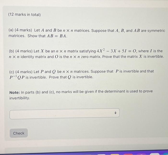 Solved (a) (4 Marks) Let A And B Be N×n Matrices. Suppose | Chegg.com