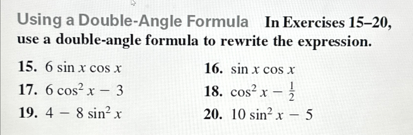 Solved Using A Double Angle Formula In Exercises 15 20 ﻿use 8005