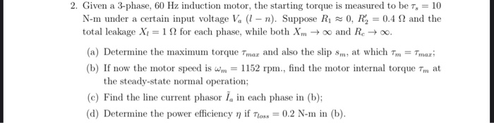 Solved 2. Given a 3-phase, 60 Hz induction motor, the | Chegg.com