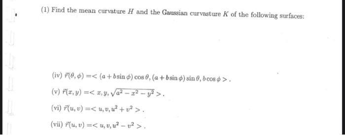 1 Find The Mean Curvature H And The Gaussian Chegg Com