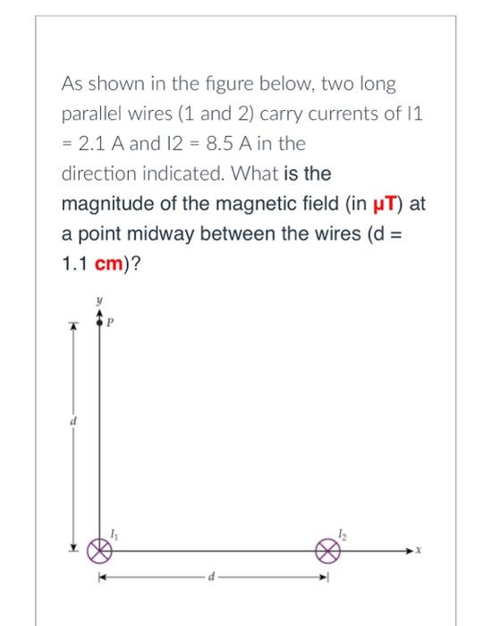 Solved As Shown In The Figure Below, Two Long Parallel Wires | Chegg.com